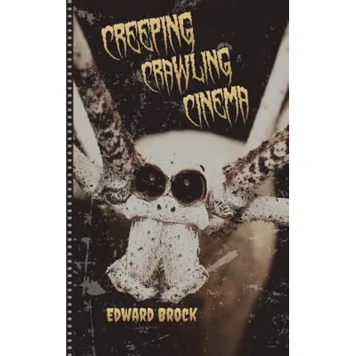 Creeping Crawling Cinema - Paperback