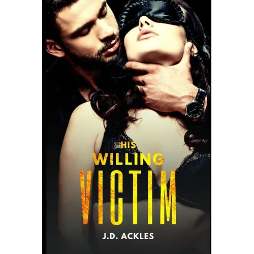 His Willing Victim - The Complete Series: A dark BDSM/DDLG mafia erotic romance - Paperback