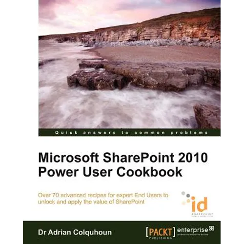Microsoft Sharepoint 2010 Power User Cookbook - Paperback