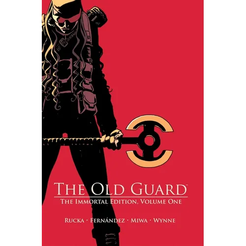 The Old Guard: The Immortal Edition Volume 1