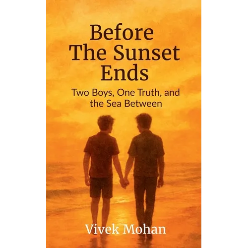 Before The Sunset Ends: Two Boys, One Truth, and the Sea Between - Paperback