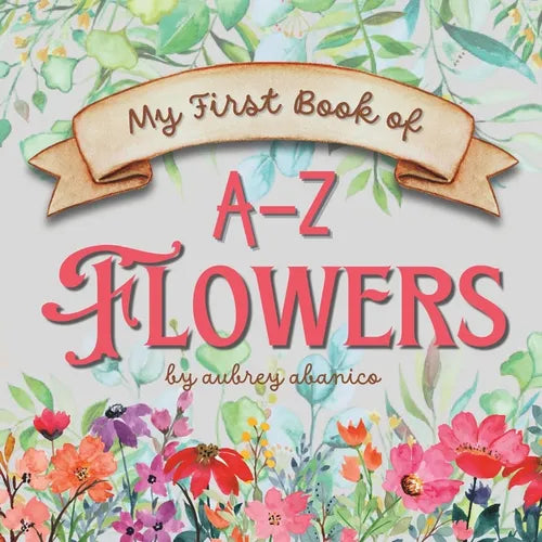 My First Book of A-Z Flowers - Paperback