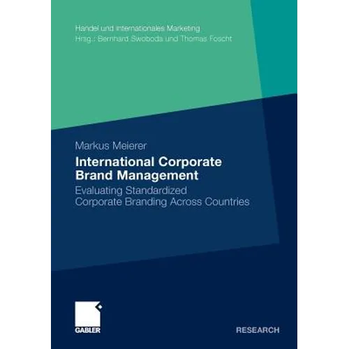 International Corporate Brand Management: Evaluating Standardized Corporate Branding Across Countries - Paperback