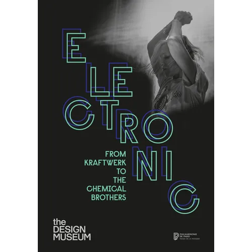 Electronic: From Kraftwerk to the Chemical Brothers - Hardcover