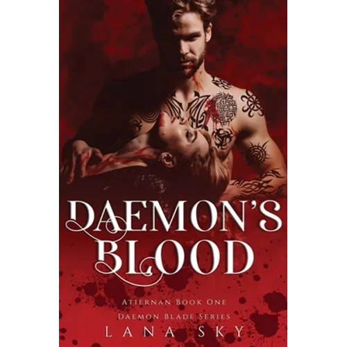 Daemon's Blood: A Dark Paranormal Romance (Atiernan Book 1): Daemon Blade Book 1 - Paperback