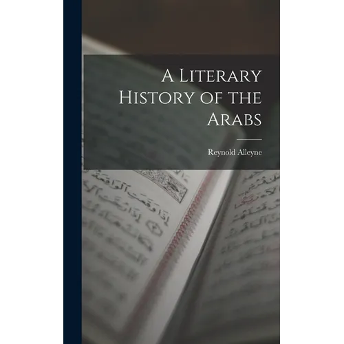 A Literary History of the Arabs - Hardcover