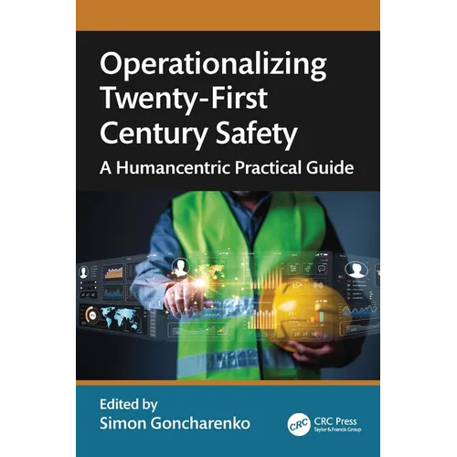 Operationalizing Twenty-First Century Safety: A Humancentric Practical Guide