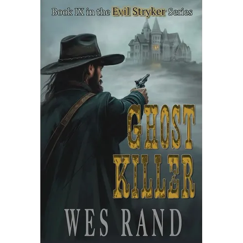 Ghost Killer: Book IX of the Evil Stryker Series - Paperback