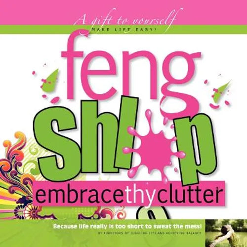 Feng Shlop Embrace thy Clutter - Paperback