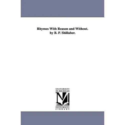 Rhymes With Reason and Without. by B. P. Shillaber. - Paperback