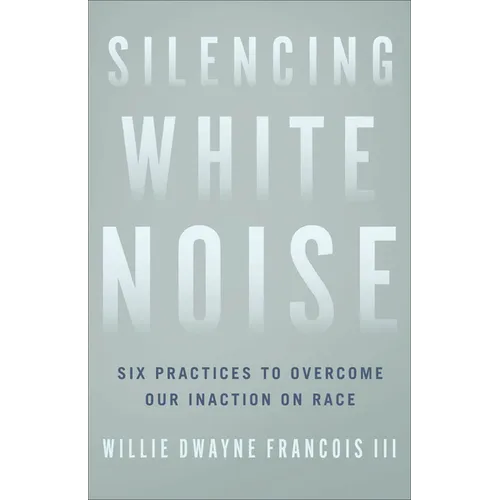 Silencing White Noise - Hardcover