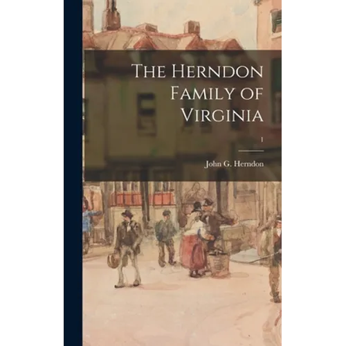 The Herndon Family of Virginia; 1 - Hardcover