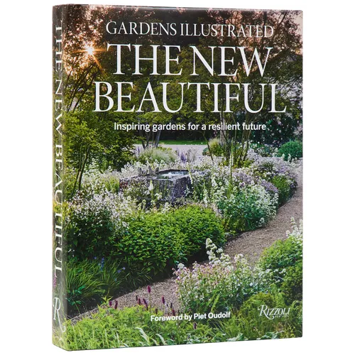 Gardens Illustrated: The New Beautiful: Inspiring Gardens for a Resilient Future - Hardcover