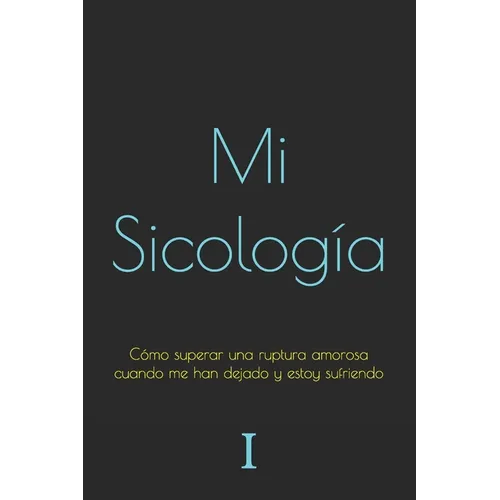 Cómo superar una ruptura amorosa cuando me han dejado y estoy sufriendo
