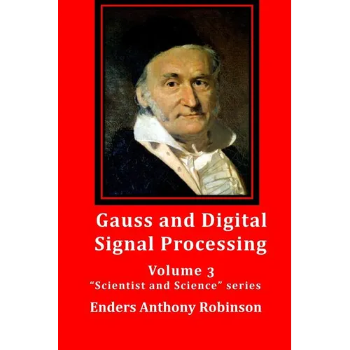 Gauss and Digital Signal Processing: Volume 3 