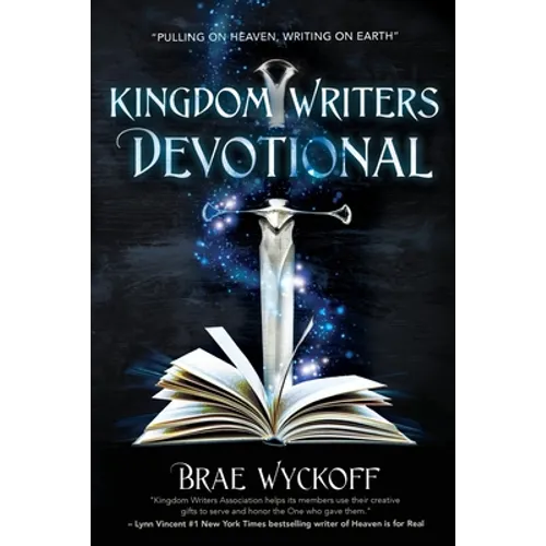 Kingdom Writers Devotional: Pulling On Heaven, Writing On Earth