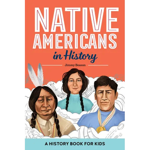 Native Americans in History: A History Book for Kids - Paperback