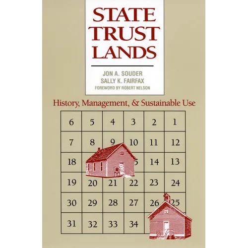 State Trust Lands: History, Management, and Sustainable Use