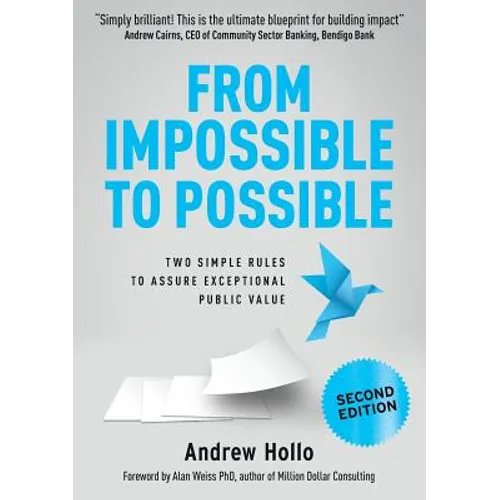 From Impossible to Possible: Two Simple Rules to Assure Exceptional Public Value - Paperback