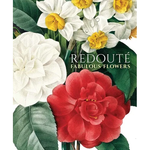 Redouté Fabulous Flowers - Hardcover