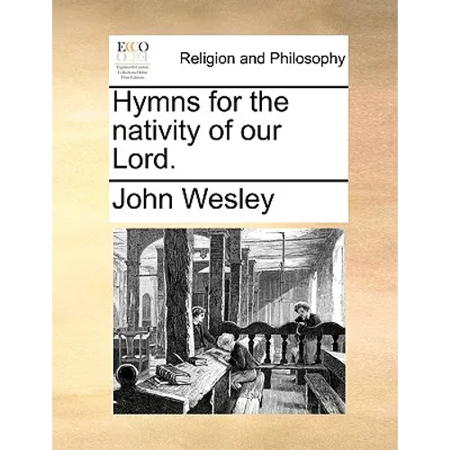Hymns for the Nativity of Our Lord. - Paperback