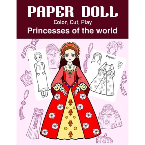 Paper Doll Color, Cut, Play Princesses of the world: Coloring book for kids - Princess paper dolls - Paperback