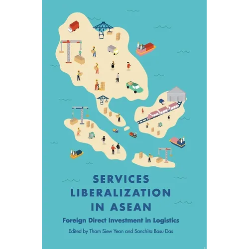Services Liberalization in ASEAN: Foreign Direct Investment in Logistics - Paperback