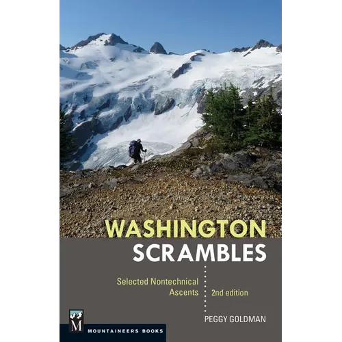 Washington Scrambles: Best Nontechnical Ascents, 2nd Edition - Paperback