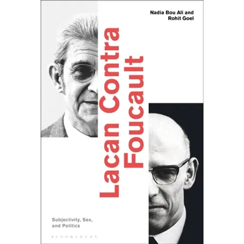 Lacan Contra Foucault: Subjectivity, Sex, and Politics - Paperback