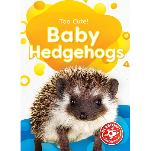 Baby Hedgehogs - Library Binding