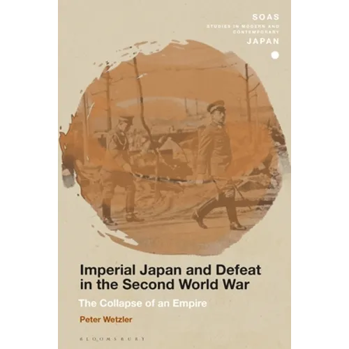 Imperial Japan and Defeat in the Second World War: The Collapse of an Empire - Paperback