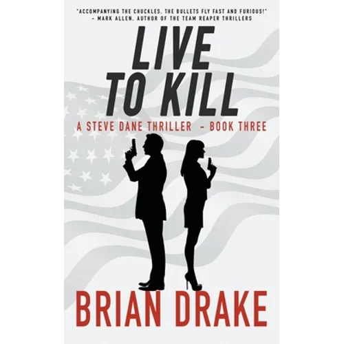 Live to Kill: A Steve Dane Thriller - Paperback