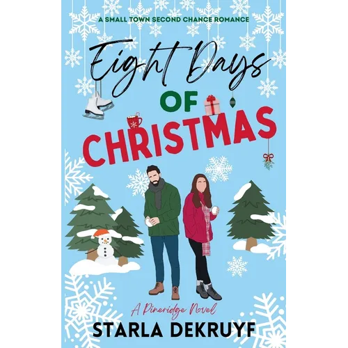 Eight Days of Christmas: A Small Town Second Chance Romance - Paperback