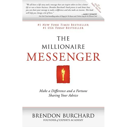 The Millionaire Messenger: Make a Difference and a Fortune Sharing Your Advice - Paperback
