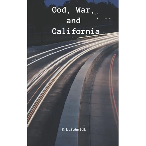 God, War, and California