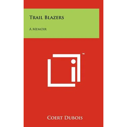 Trail Blazers: A Memoir - Hardcover