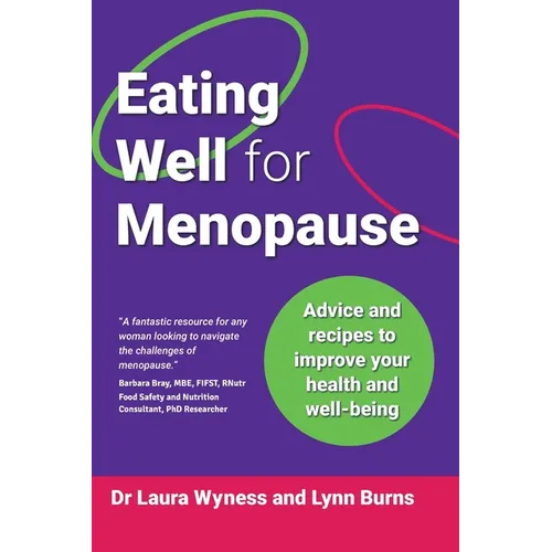 Eating Well for Menopause: Advice and recipes to improve your health and well-being - Paperback