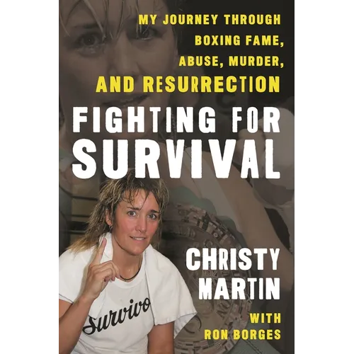 Fighting for Survival: My Journey Through Boxing Fame, Abuse, Murder, and Resurrection - Paperback