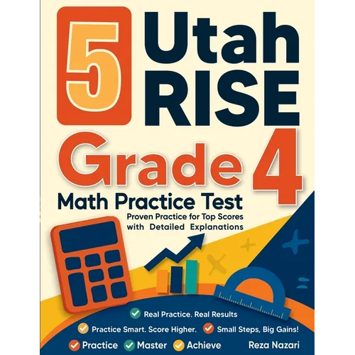 5 Utah RISE Grade 4 Math Practice Tests: Proven Practice for Top Scores with Detailed Explanations
