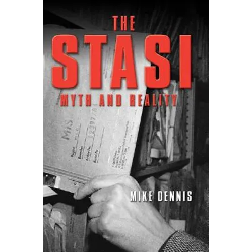 The Stasi: Myth and Reality - Paperback