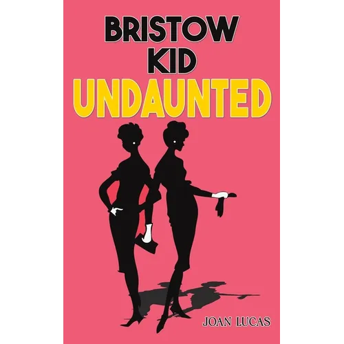 Bristow Kid - Undaunted - Hardcover