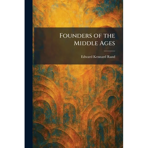 Founders of the Middle Ages - Paperback