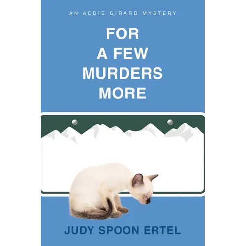 For A Few Murders More: An Addie Girard Mystery - Paperback
