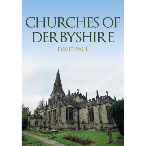 Churches of Derbyshire - Paperback