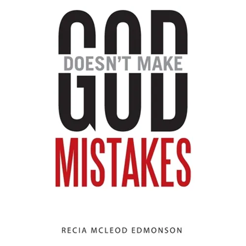 God Doesn't Make Mistakes - Paperback