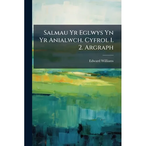 Salmau Yr Eglwys Yn Yr Anialwch. Cyfrol 1. 2. Argraph - Paperback