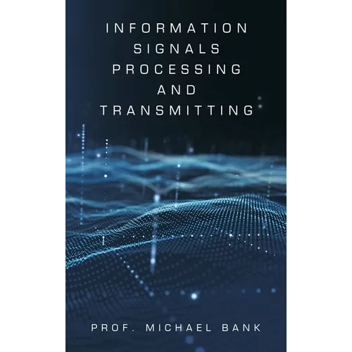 Information Signals Processing and Transmitting - Hardcover