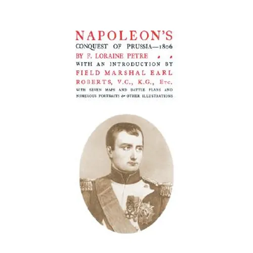 Napoleon's Conquest of Prussia 1806 - Paperback