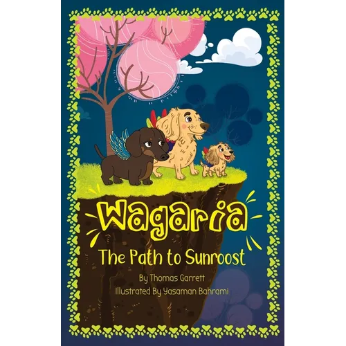 Wagaria: The Path to Sunroost - Paperback