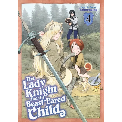 The Lady Knight and the Beast-Eared Child Vol. 4 - Paperback